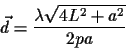 \begin{displaymath}\vec{d}= \frac{\lambda \sqrt{4L^2+a^2}}{2pa}\end{displaymath}