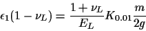 \begin{displaymath}\epsilon_1(1-\nu_L)=\frac{1+\nu_L}{E_L} K_{0.01} \frac{m}{2g}\end{displaymath}